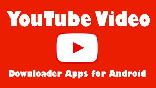 Download Best Youtube Video Downloader For Android